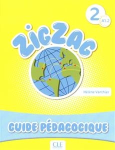 کتاب معلم فرانسوی زیگزاگ  Zigzag 2 - Niveau A1.2 - Guide pedagogique