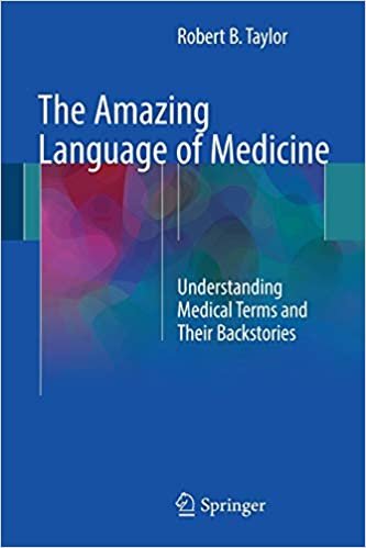 کتاب د امیزینگ لنگوییج آف مدیسین The Amazing Language of Medicine : Understanding Medical Terms and Their Backstories