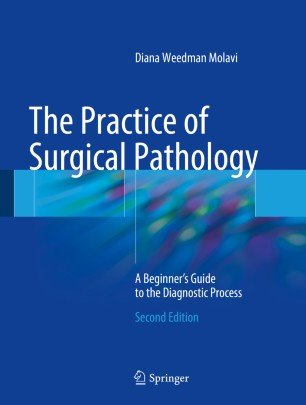 کتاب زبان د پرکتیس آف سرجیکال پاتولوژی The Practice of Surgical Pathology : A Beginner's Guide to the Diagnostic Process