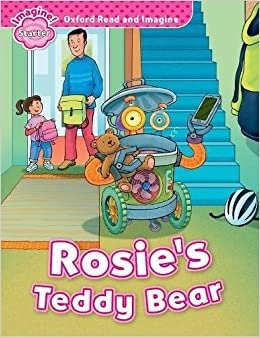 کتاب داستان آکسفورد رید اند ایمجین استارتر رزیز تدی بر Oxford Read and Imagine Starter Rosies Teddy Bear