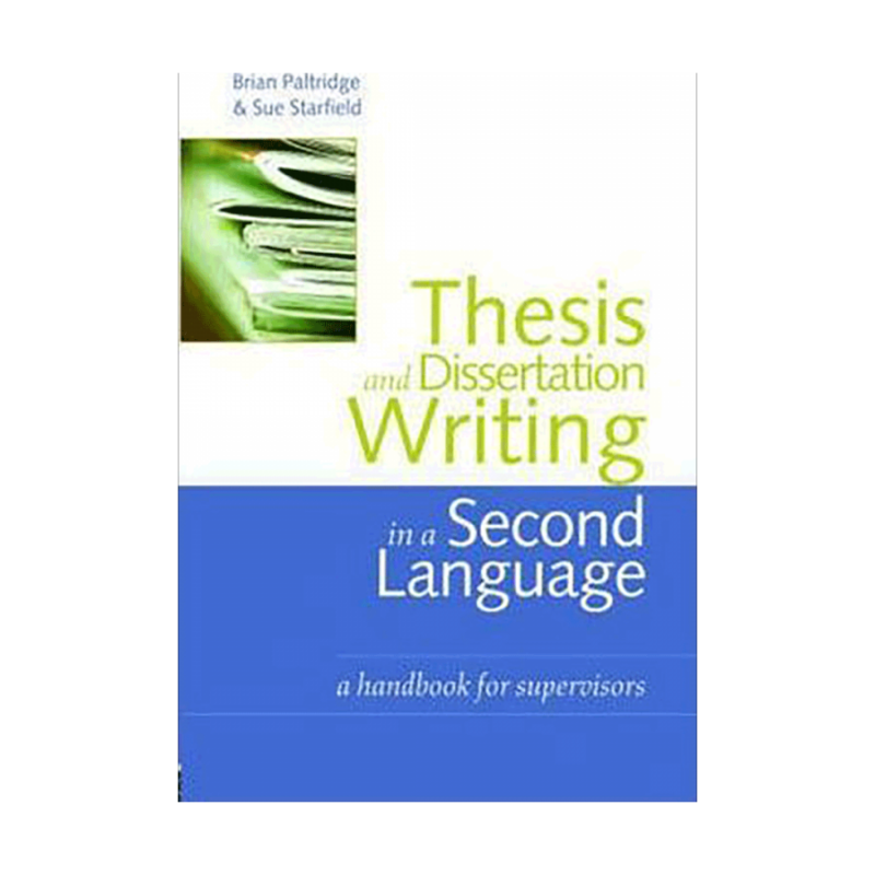 کتاب زبان دیسیس اند دیسرتیشن رایتینگ این ا سکند لنگویج Thesis and Dissertation Writing in a Second Language