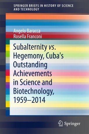 کتاب زبان ساب الترنیتی Subalternity vs. Hegemony, Cuba's Outstanding Achievements in Science and Biotechnology