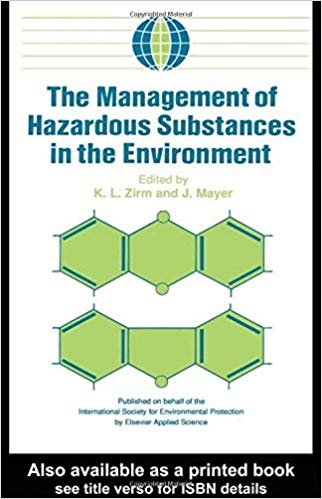 کتاب د منیجمنت آف هزردوس سابستنسز این د اینوایرومنت  The Management of Hazardous Substances in the Environment