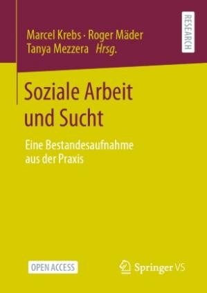 کتاب Soziale Arbeit und Sucht: Eine Bestandesaufnahme aus der Praxis