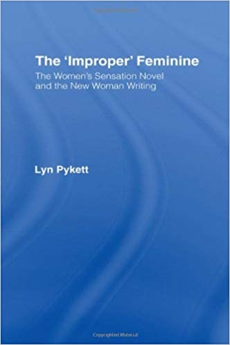 کتاب زبان د ایمپراپر فمینین  The Improper Feminine The Womens Sensation Novel and the New Woman Writing