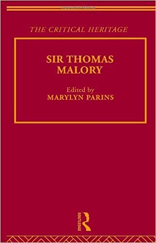 کتاب زبان سر توماس مالوری Sir Thomas Malory The Critical Heritage The Collected Critical Heritage Medieval Romance Volume