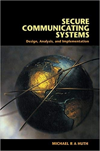 کتاب سکیور کامیونیکیتینگ سیستمز  Secure Communicating Systems