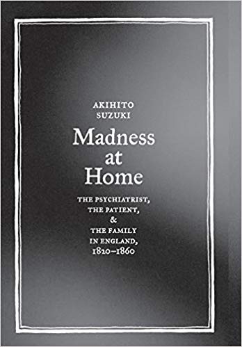 کتاب زبان مدنس ات هوم  Madness at Home The Psychiatrist the Patient and the Family in England