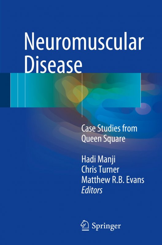 کتاب زبان نوروماسکولار دیزیز Neuromuscular Disease : Case Studies from Queen Square