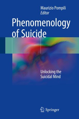 کتاب زبان فنومنولوژِی آف سویساید  Phenomenology of Suicide : Unlocking the Suicidal Mind