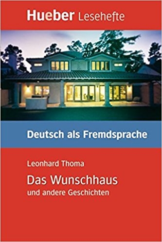 کتاب داستان آلمانی خانه آرزو و داستان های دیگر Das Wunschhaus und andere Geschichten - Leseheft
