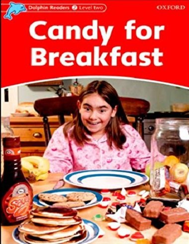 کتاب زبان دلفین ریدرز 2آبنبات برای صبحانه Dolphin Readers Level 2Candy for Breakfast Story & Activity Book