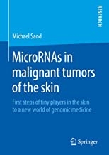 کتاب میکرو&nbsp;RNA این مالیگنانت تومورز&nbsp;MicroRNAs in malignant tumors of the skin : First steps of tiny players in the skin to a new