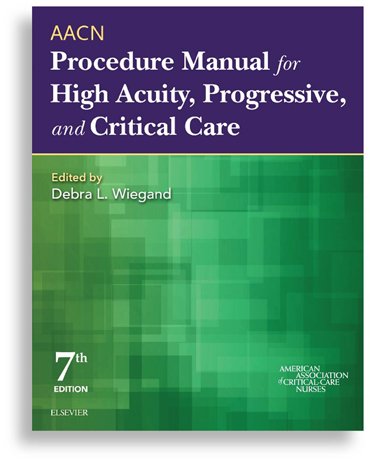 کتاب ای ای سی ان پروسیجر مانوئل AACN Procedure Manual for High Acuity, Progressive, and Critical Care