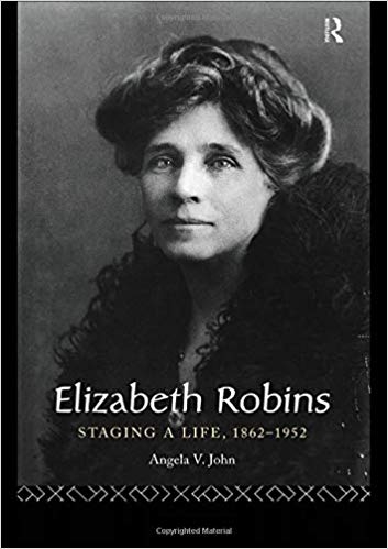 کتاب زبان الیزابت رابینز Elizabeth Robins: Staging a Life: 1862-1952